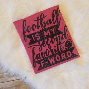 Football Is My Second Favorite F-Word Tee
